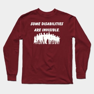 Invisible Disabilities Tee, Invisible Illness Awareness Shirt, Promote Understanding & Compassion, Meaningful Gift for Disability Advocates Long Sleeve T-Shirt